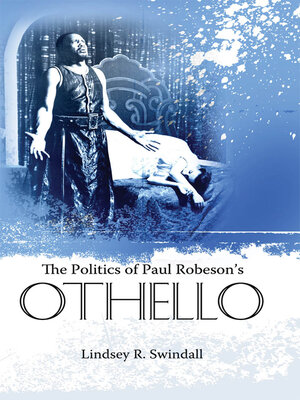 cover image of The Politics of Paul Robeson's Othello